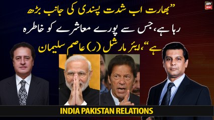 "India is now moving towards extremism", Air Marshal (retd) Asim Suleman