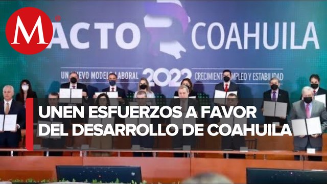 Gobierno, empresarios y trabajadores firman Pacto Coahuila para crear justicia laboral