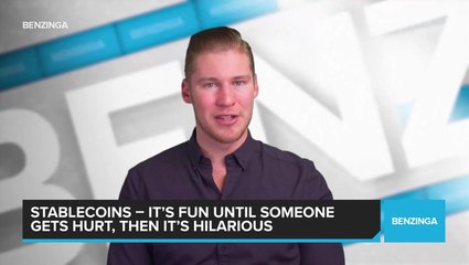 Stablecoins – It’s Fun Until Someone Gets Hurt, Then It’s Hilarious