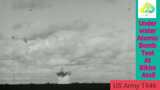 First underwater nuclear test of United States in Pacific ocean 1946