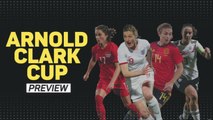 Arnold Clark Cup - Preview