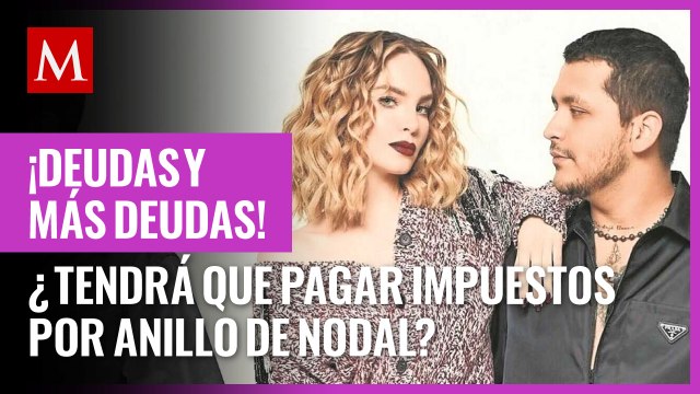 ¿Belinda tendrá que pagar impuestos al SAT por anillo de Nodal? Esto opina un experto