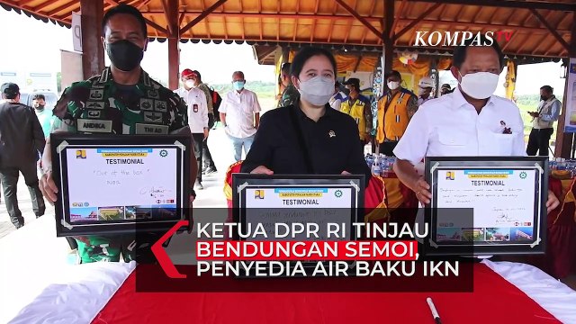 Ketua DPR hingga Panglima TNI Tinjau Bendungan Semoi, Lokasi Penyedia Air Baku IKN