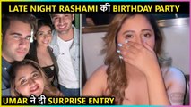 Rashami Desai Late Night Birthday Party | Umar Riaz Surprise Entry