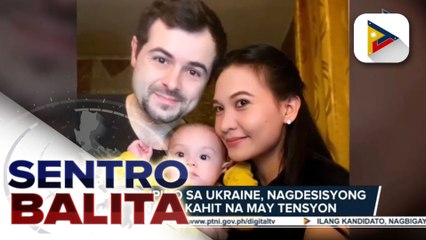 Ilang Pilipino sa Ukraine, nagdesisyong manatili kahit na may tensiyon; DFA, iginiit na kailangan nang ilikas ang higit 300 Pilipino sa Ukraine