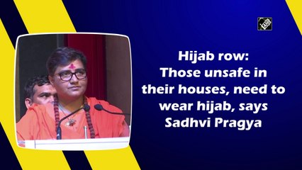 Hijab row: Those unsafe in their houses, need to wear hijab, says Sadhvi Pragya