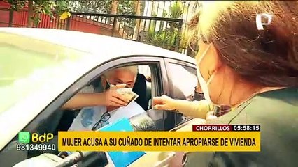 Chorrillos: Mujer acusa a su cuñado de querer apropiarse de su vivienda