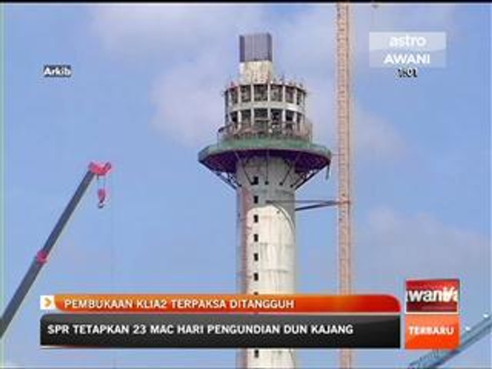 Pembukaan KLIA2 ditangguh lagi