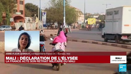 Après 9 ans de déploiement militaire, la France acte son retrait du Mali