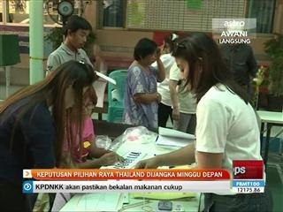 Keputusan pilihan raya Thailand dijangka minggu depan