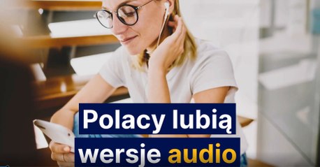 Polacy lubią wersję audio