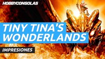 Impresiones de Tiny Tina's Wonderlands