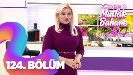 Zahide Yetiş İle Mutfak Bahane 124. Bölüm