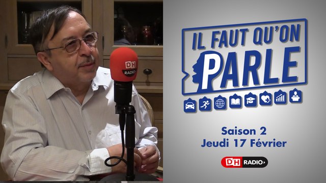 Il faut qu'on parle S2 - 17/02/2022 - Yves Van Laethem