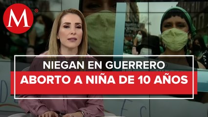Niña de 10 años es obligada a seguir con embarazo en Guerrero