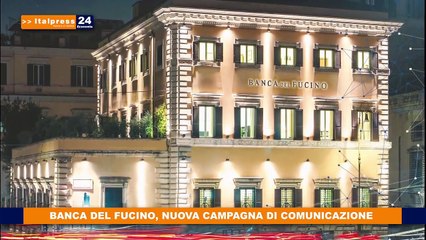 Banca del Fucino, nuova campagna di comunicazione