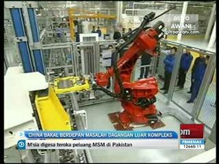 China bakal berdepan masalah dagangan luar kompleks