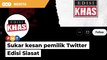 Sukar kesan pemilik Twitter Edisi Siasat, kata pakar