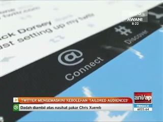 Twitter mengemaskini kebolehan 'Tailored Audiences'