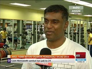 Arul tidak setuju jika dilantik jurulatih Skuad Projek 2016