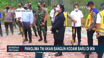 Panglima TNI Jenderal Andika Perkasa Ungkap Rencana Pembangunan Kodam Baru di IKN