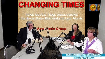 "Changing Times, Marsha Rawerdink," host Lynn Morris & Dawn Blackard