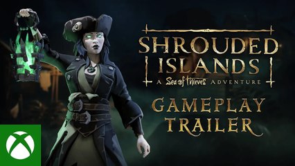 Shrouded Islands: A Sea of Thieves Adventure | Gameplay Trailer