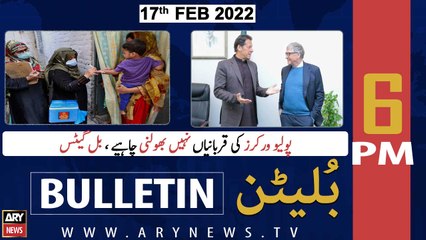 ARY News | Bulletin | 6 PM | 17th February 2022