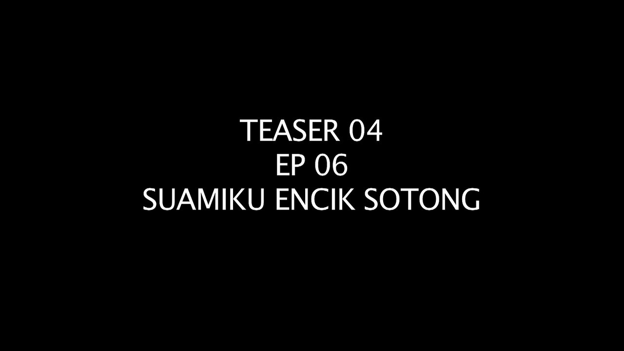 Suamiku Encik Sotong - Teaser EP6 - Iz Dah Tinggalkan Perangai Lama