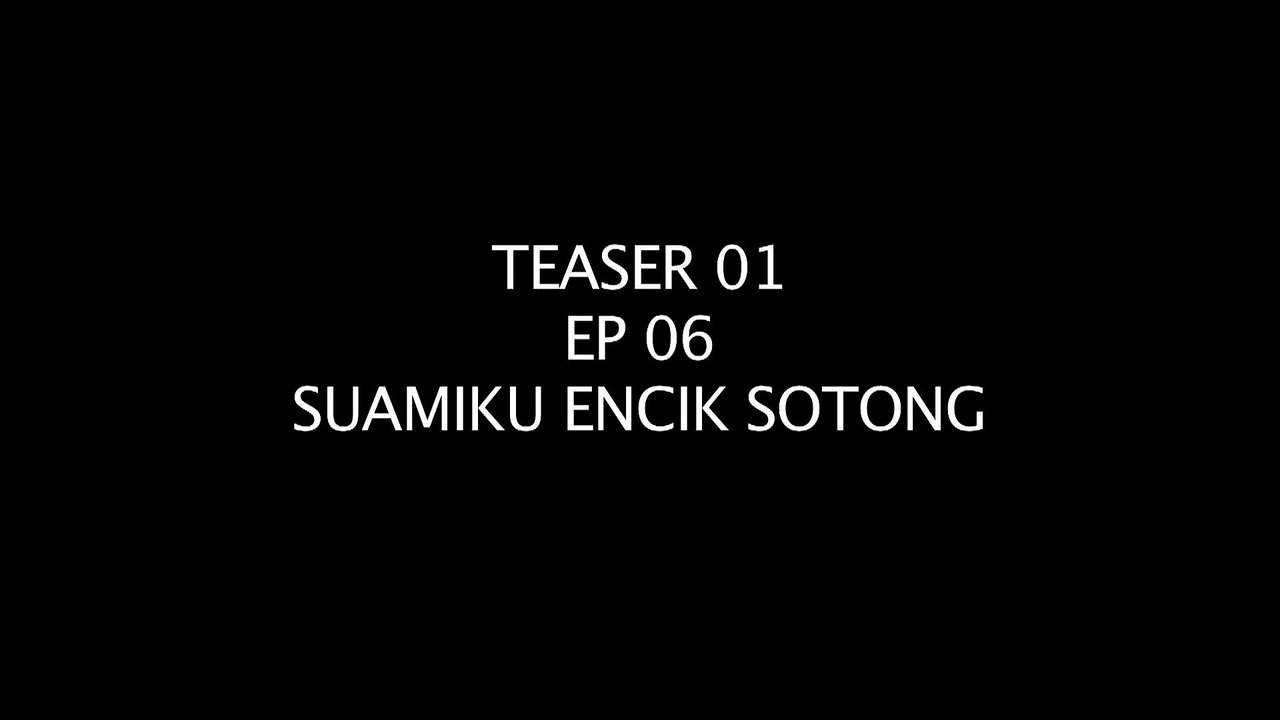 Suamiku Encik Sotong - Teaser EP6 - Mesti Awak Rindukan Saya