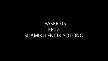 Suamiku Encik Sotong - Teaser EP7 - Iz Janji Akan Kahwin Dengan Rica