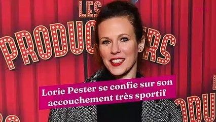 Lorie Pester se confie sur son accouchement très sportif
