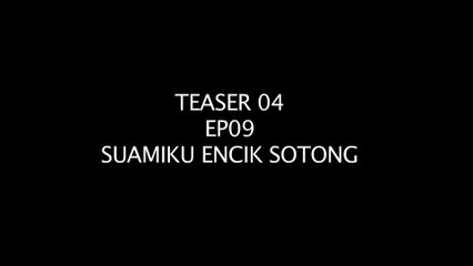 Suamiku Encik Sotong - Teaser EP9 - Dah Tak Ada Rumah Ke?