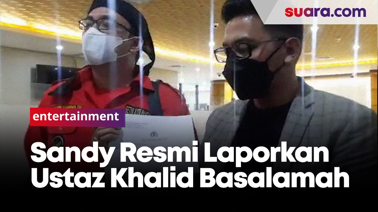 Sandy Tumiwa Resmi Laporkan Ustaz Khalid Basala...