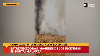 Estremecedoras imágenes de los incendios en Portal Galarza