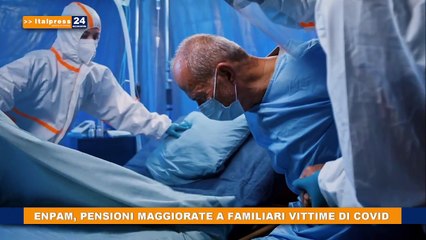 Enpam, pensioni maggiorate a familiari vittime di covid