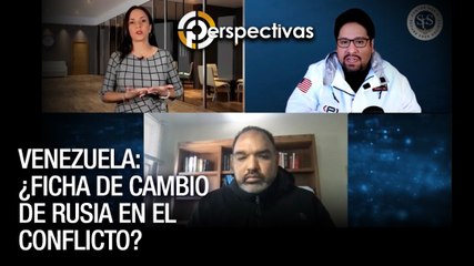 Venezuela: ¿ficha de cambio de Rusia en el conflicto? - Perspectivas