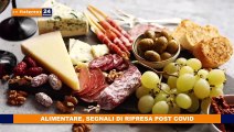 Alimentare, segnali di ripresa post covid