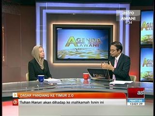Agenda Awani: Dasar pandang ke Timur 2.0