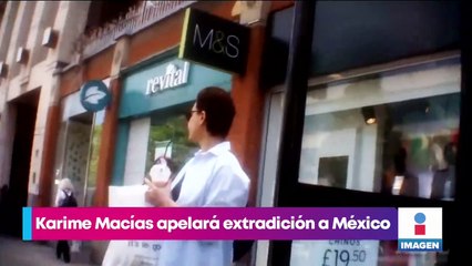Karime Macías apelará extradición a México