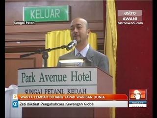 Warta Lembah Bujang tapak warisan dunia