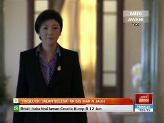 Yingluck: Jalan penyelesaian krisis semakin jauh
