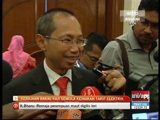 Kerajaan bakal kaji semula kenaikan tarif elektrik