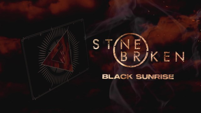 Stone Broken - Black Sunrise