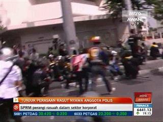 Tunjuk perasaan ragut nyawa anggota polis