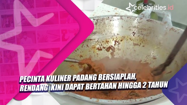 Pecinta Kuliner Padang Bersiaplah, Rendang Kini Dapat Bertahan Hingga 2 Tahun
