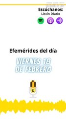 Efemérides de este viernes 18 de febrero