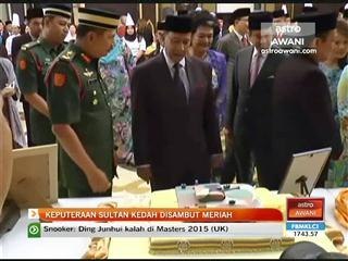 Keputeraan Sultan Kedah disambut meriah