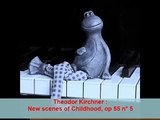 Theodor Kirchner : New scenes of Childhood, op 55 n° 5