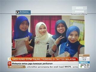 Kata kunci' STPM' paling trending di Twitter di Malaysia